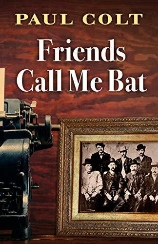 Colt, Paul Friends Call Me Bat
