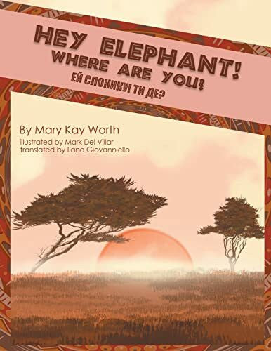 Worth, Mary Kay Hey Elephant! Where Are You?