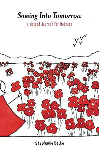 Balke, Stephanie Sowing into Tomorrow