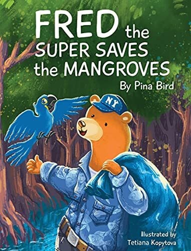 Bird, Pina Fred the Super Saves the Mangroves
