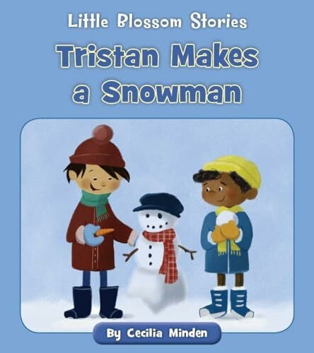Edmonds, Angela Tristan Makes a Snowman (Little Blossom Stories)