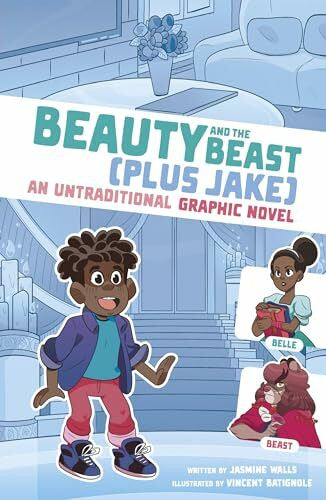 Batignole, Vincent Beauty and the Beast Plus Jake: An Untraditional Graphic Novel (I Fell into a Fairy Tale)
