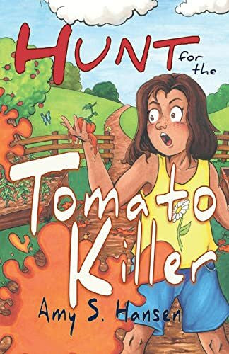 Hansen, Amy Hunt for the Tomato Killer