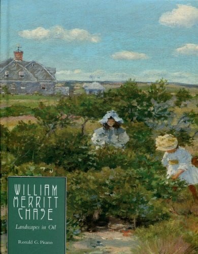 Baker, D. Frederick William Merritt Chase: Landscapes in Oil (3) (Complete Catalogue of Known and Documented Work by William Merritt Chase (1849-1916), Band 3)