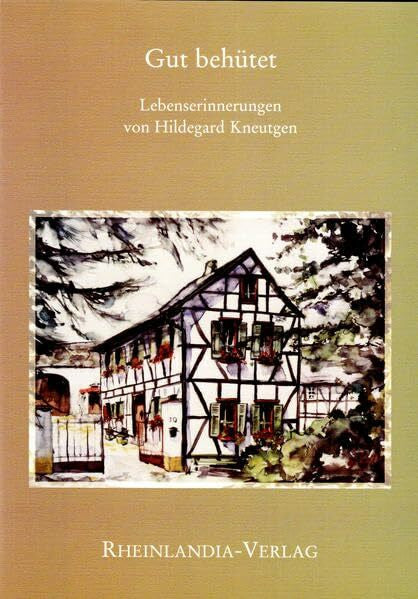 Kneutgen, Hildegaard Gut behütet: Lebenserinnerungen