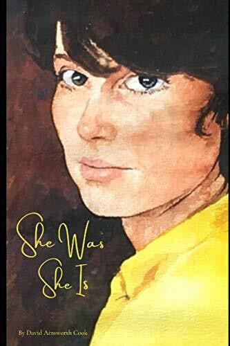 Cook, David Ainsworth She Was / She Is