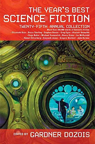 Dozois, Gardner The Year's Best Science Fiction: Twenty-Fifth Annual Collection
