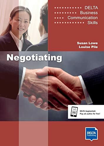 Pile, Louise Negotiating B1-B2: Coursebook with audios (DELTA Business Communication Skills)