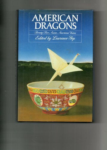 Yep, Laurence American Dragons: Twenty-Five Asian American Voices
