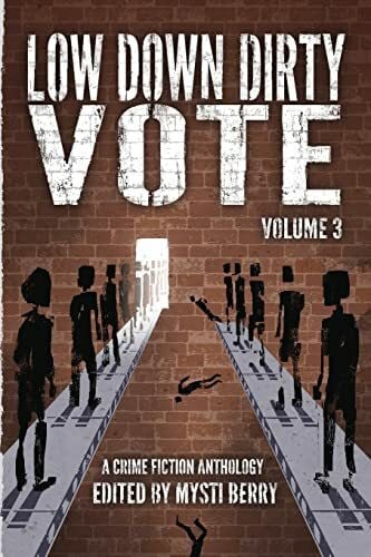 Berry, Mysti Low Down Dirty Vote Volume 3: The Color of My Vote