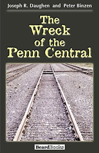 Binzen, Peter The Wreck of the Penn Central