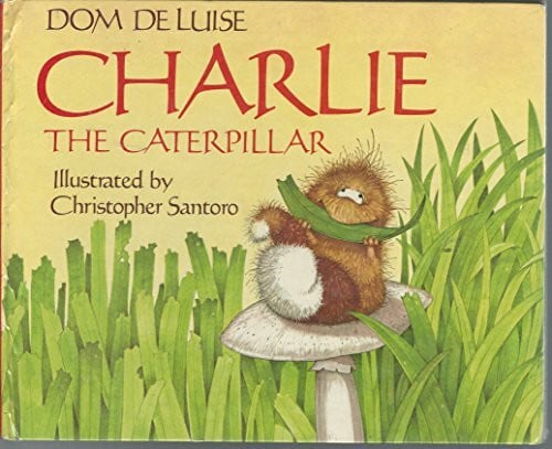 Santoro, Christopher Charlie the Caterpillar