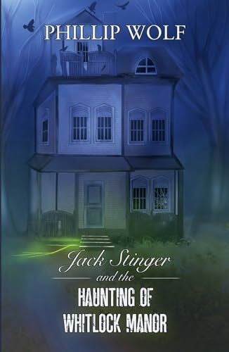 Beineke, MaKayla Jack Stinger and the Haunting of Whitlock Manor