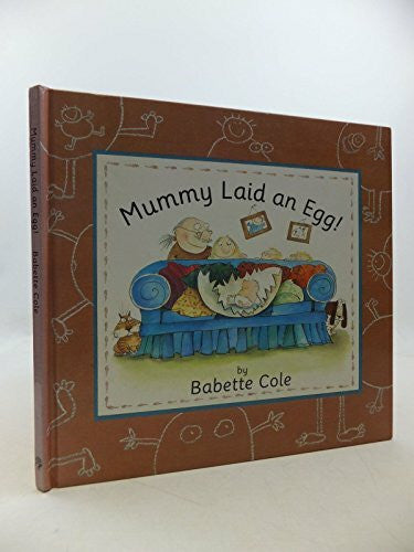 Cole, Babette Mummy Laid an Egg
