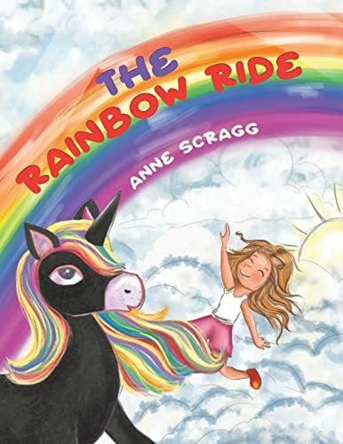 Scragg, Anne The Rainbow Ride