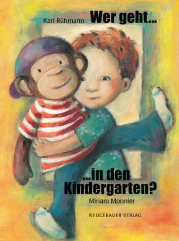 Monnier, Miriam Wer geht in den Kindergarten?