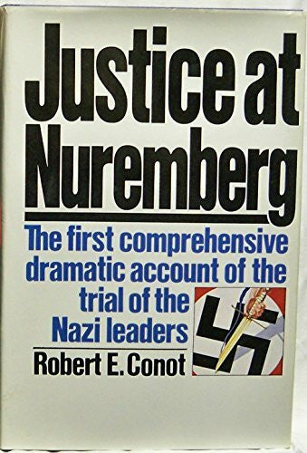 Conot, Robert E. Justice at Nuremberg