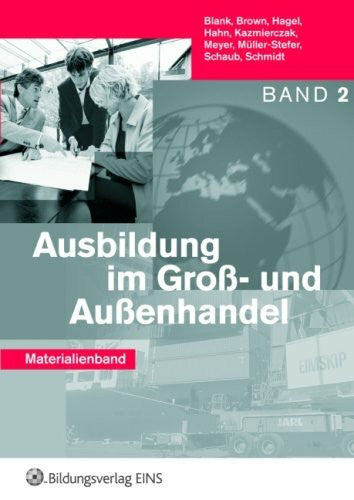 Christian Schmidt Ausbildung im GroÃ- und AuÃenhandel. Band 2. Materialienband