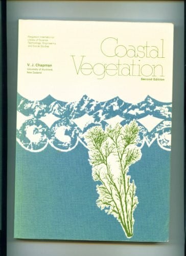 Chapman, V. J. Coastal Vegetation: Pergamon International Library of Science, Technology, Engineering and Social Studies