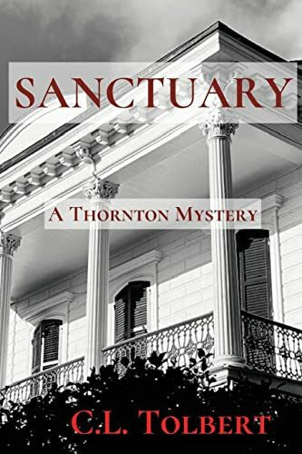 Tolbert, C L Sanctuary: A Thornton Mystery