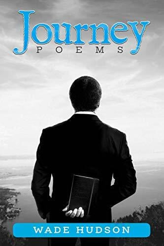 Hudson, Wade Journey: Poems