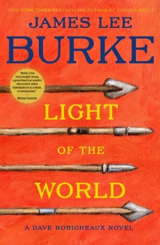 Burke, James Lee Light of the World (Dave Robicheaux)