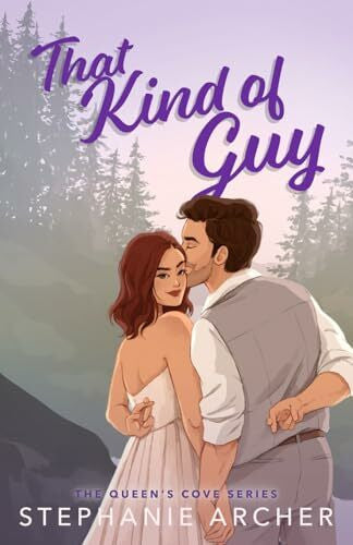 Archer, Stephanie That Kind of Guy (The Queen's Cove Series, Band 1)