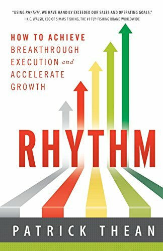 Thean, Patrick Rhythm: How to Achieve Breakthrough Execution and Accelerate Growth
