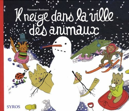 Ruohonen, Hannamari Il neige dans la ville des animaux