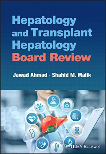 Malik, Shahid M., M.D. Hepatology and Transplant Hepatology Board Review
