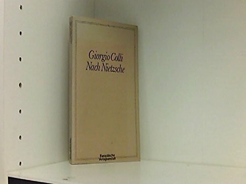 Giorgio Colli Nach Nietzsche