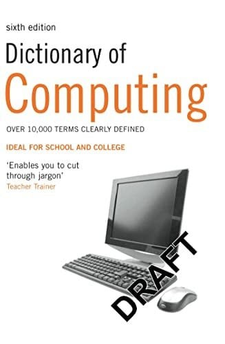 A & C Black Publishers Ltd Dictionary of Computing