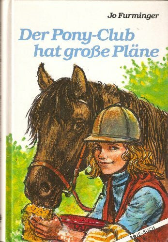 Furminger, Jo Der Pony-Club hat grosse Pläne