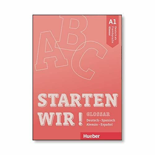 Hueber Verlag GmbH & Co. KG Starten wir! A1: Deutsch als Fremdsprache / Glossar Deutsch-Spanisch