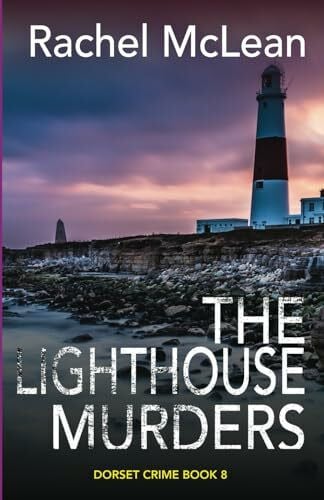 McLean, Rachel The Lighthouse Murders (Dorset Crime, Band 8)