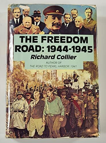 COLLIER RICHARD THE FREEDOM ROAD- 1944-1945
