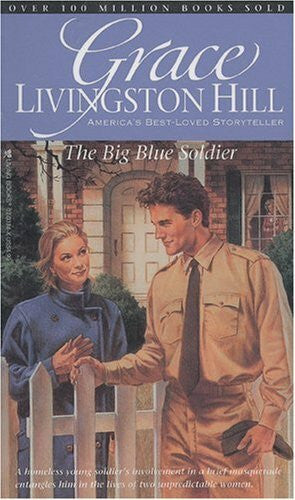 Hill, Grace Livingston Big Blue Soldier
