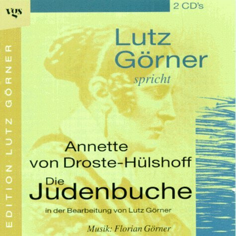 Droste-Hülshoff, Annette von Lutz Görner spricht 'Die Judenbuche'. 2 CDs