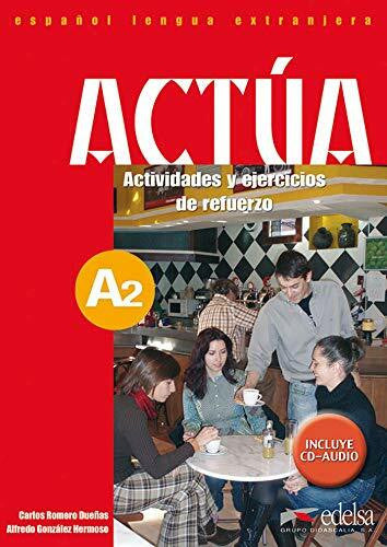 Romero Dueñas, Carlos Actúa: A2 - Actividades y ejercicios de refuerzo inkl. CD: Libro + CD Audio A2