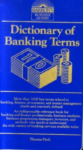 Fitch, Thomas Dictionary of Banking Terms