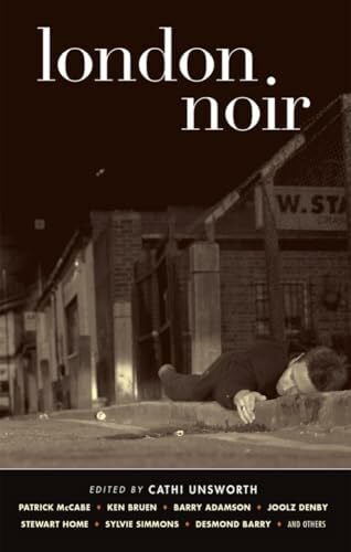 Unsworth, Cathi London Noir (Akashic Noir Anthologies)