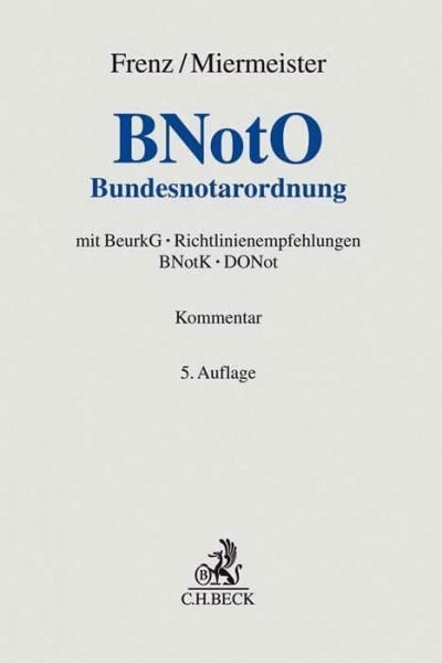 Blaeschke, Joachim BNotO: Bundesnotarordnung mit BeurkG, Richtlinienempfehlungen BNotK, DONot (Grauer Kommentar)