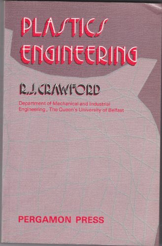 Crawford, Roy J. Plastics Engineering
