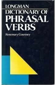 Courtney, Rosemary Longman Dictionary of Phrasal Verbs