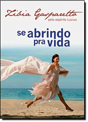 Zibia Gasparetto SE ABRINDO PRA VIDA - PORTUGUES BRASIL
