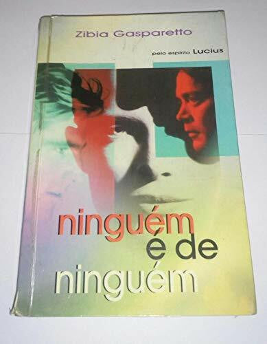 Zibia Gasparetto Ninguém é de Ninguém