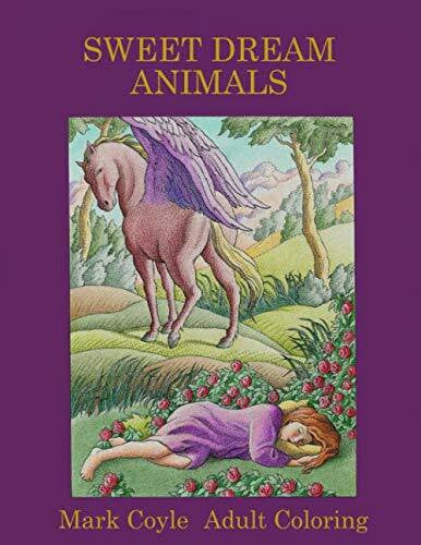 Coyle, Mark E. Sweet Dream Animals