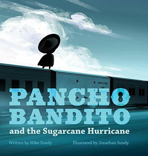 Sundy, Mike Pancho Bandito and the Sugarcane Hurricane