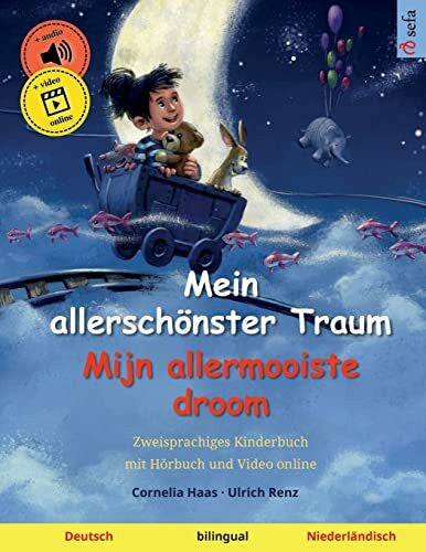Morillo Morales, Gino Mein allerschönster Traum – Mijn allermooiste droom (Deutsch – Niederländisch): Zweisprachiges Kinderbuch, mit Hörbuch zum Herunterladen (Sefas ... – Deutsch / Niederländisch, Band 2)