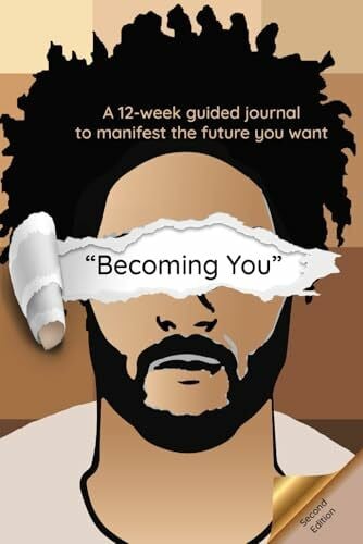 Collison, Michele Becoming You Self-Help Journal for Men: A 12-week guide for men to manifest the future you want